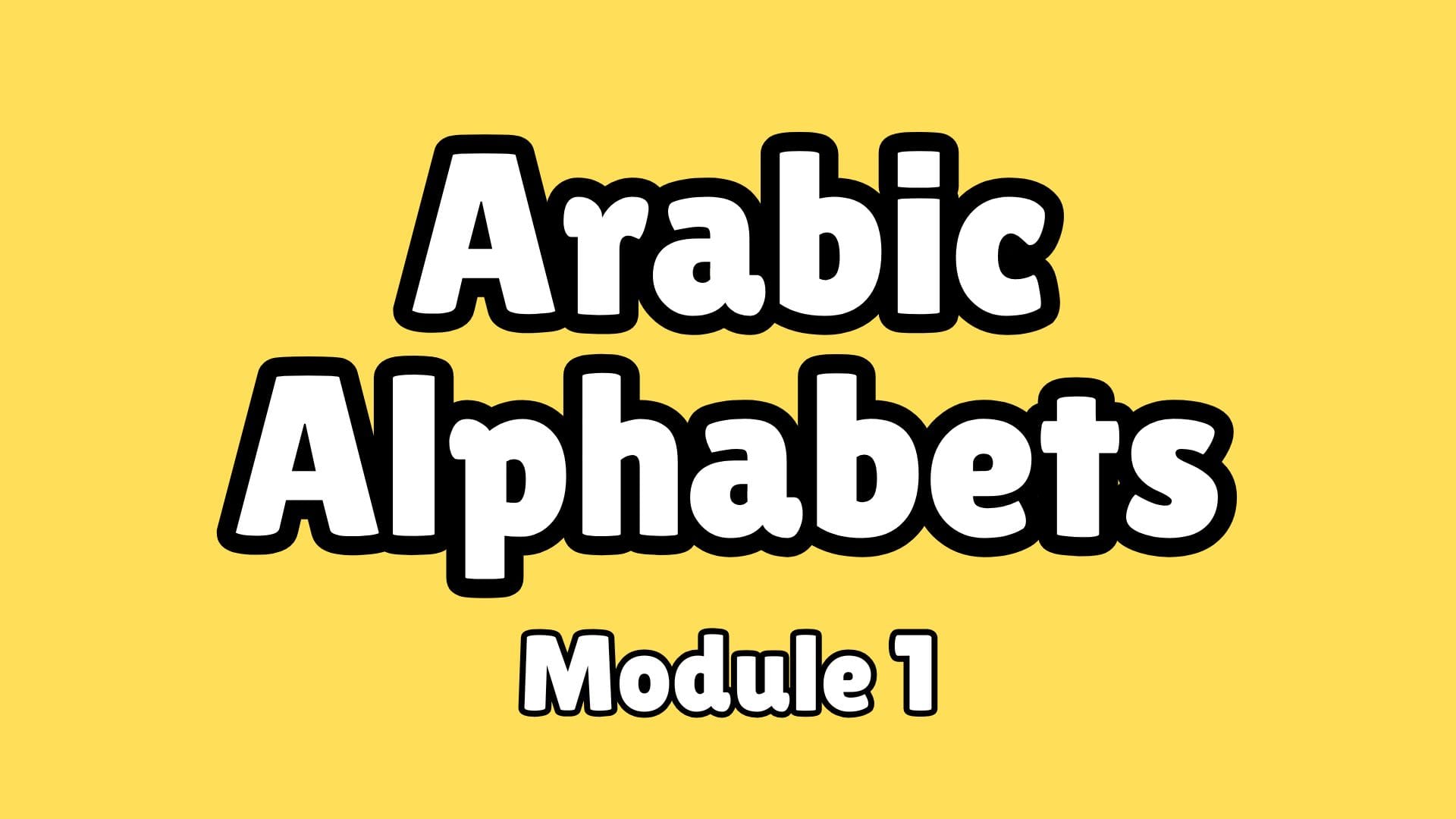 Module One – Alphabets